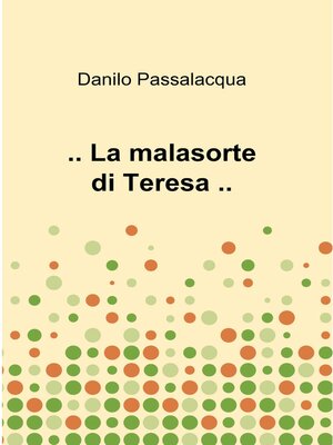 cover image of .. La malasorte di Teresa ..